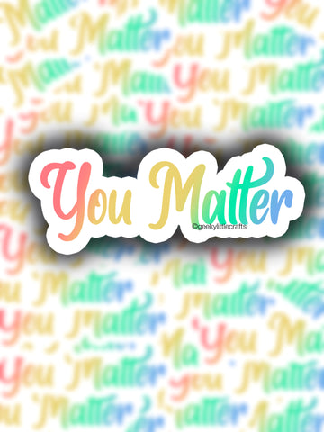 You Matter Sticker